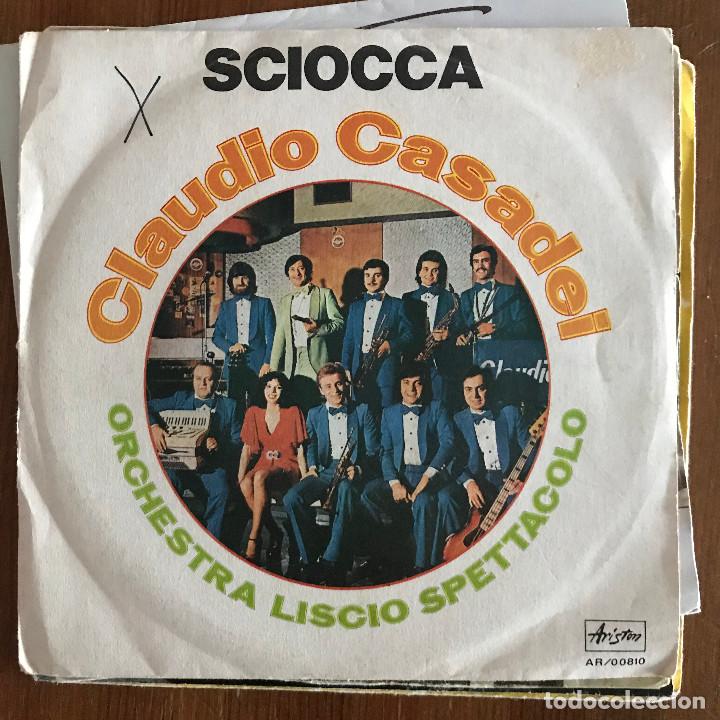 Discos de vinilo: CLAUDIO CASADEI & ORCHESTRA LISCIO SPETTACOLO - SCIOCCA - SINGLE ARISTON ITALIA 1977