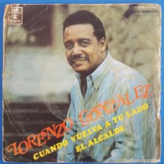 Discos de vinilo: SINGLE / LORENZO GONZALEZ - CUANDO VUELVA A TU LADO, 1968. Lote 238316880
