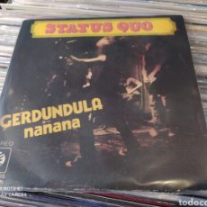 Discos de vinilo: STATUS QUO ‎– GERDUNDULA / NANANA . SINGLE SPAIN 1984. BUEN ESTADO.