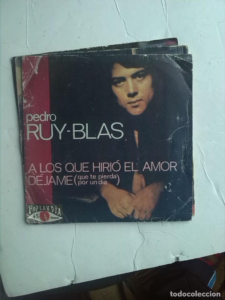 Discos de vinilo: PEDRO RUY BLAS - A LOS QUE HIRI&Oacute; EL AMOR SINGLE 7&rdquo; - Foto 1