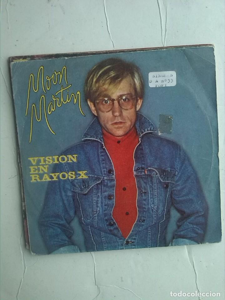 Discos de vinilo: MOON MARTIN - VISION EN RAYOS X SINGLE 7&rdquo; - Foto 1