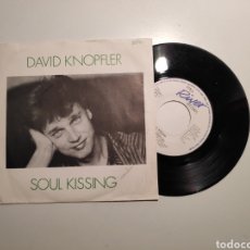 Discos de vinilo: DAVID KNOPFLER (DIRE STRAITS), SOUL KISSING. SINGLE VINILO 45RPM. Lote 238678855