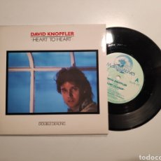 Discos de vinilo: DAVID KNOPFLER (DIRE STRAITS), HEART TO HEART. SINGLE VINILO 45RPM. Lote 238680715