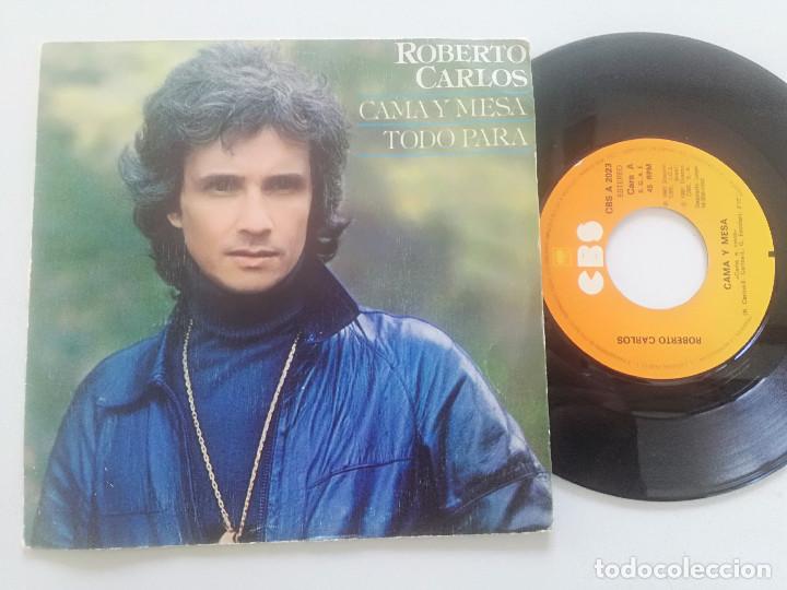 Discos de vinilo: ROBERTO CARLOS - Cama Y Mesa - SINGLE CBS ESPA&Ntilde;A 1981 - Foto 1