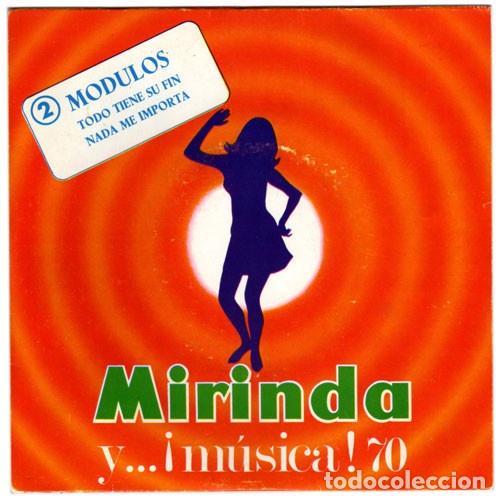 Discos de vinilo: Modulos &lrm;&ndash; Todo Tiene Su Fin / Nada Me Importa - Foto 1