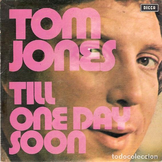 Discos de vinilo: Tom Jones &lrm;&ndash; Till / One Day Soon - Foto 1