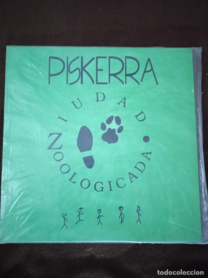Discos de vinilo: PISKERRA-ZIUDAD ZOOLOGICADA-1993-EDICIONES R.D.K. - Foto 1