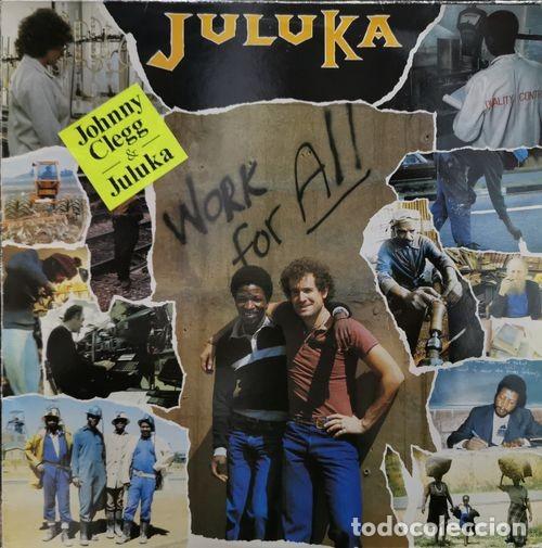 Disques de vinyle: JOHNNY CLEGG AND JULUKA - WORK FOR ALL - LP DE VINILO EDICION FRANCESA - ETNICA
