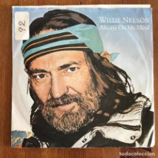 Dischi in vinile: WILLIE NELSON - ALWAYS ON MY MIND - SINGLE CBS UK 1982. Lote 239785725