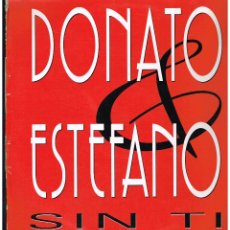 Discos de vinilo: DONATO Y ESTEFANO - SIN TI - MAXI SINGLE 1995 - ED. ESPAÑA - PROMO. Lote 239821440