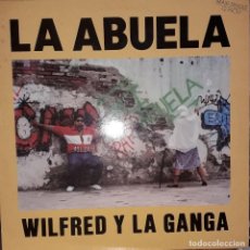 Discos de vinilo: MAXI SINGLE 12” - WILFRED Y LA GANGA - MI ABUELA. Lote 240024765