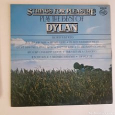 Discos de vinilo: STRINGS FOR PLEASURE. BEST OF DYLAN. ORCHESTRA LED BY KELLY ISAACS. MFP 50173. UK 1974. DISCO VG++.. Lote 240162635