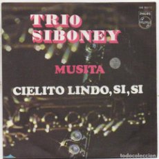 Discos de vinilo: TRIO SIBONEY - MUSITA / CIELITO LINDO, SI, SI / SINGLE PHILIPS DE 1968 / BUEN ESTADO RF-4816. Lote 240283675