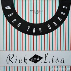 Discos de vinilo: RICK AND LISA - WHEN YOU GONNA (12”, MAXI). Lote 240539390