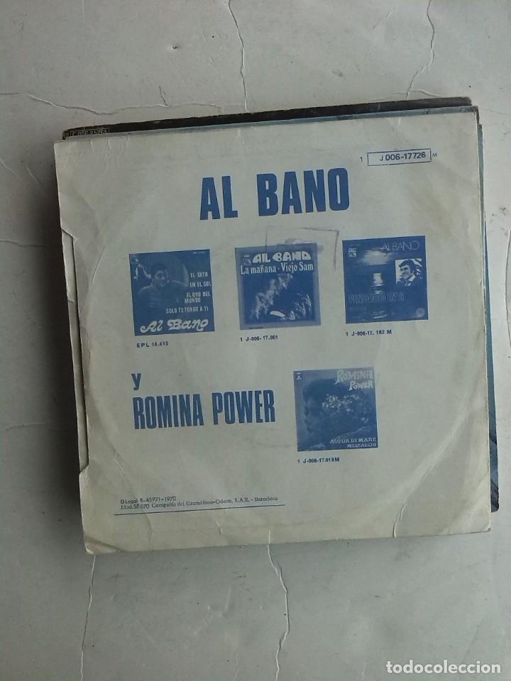 Discos de vinilo: AL BANO - SU CARA SU SONRISA SINGLE 7&rdquo; - Foto 2