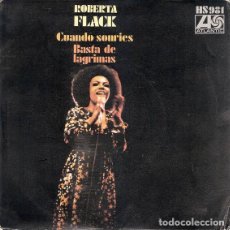 Discos de vinilo: ROBERTA FLACK ‎– CUANDO SONRIES / BASTA DE LAGRIMAS. Lote 240703115
