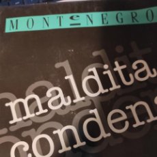 Discos de vinilo: MONTENEGRO / MALDITA CONDENA. Lote 241104330