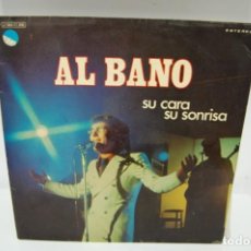 Discos de vinilo: AL BANO ”SU CARA SU SONRISA”. Lote 241779270