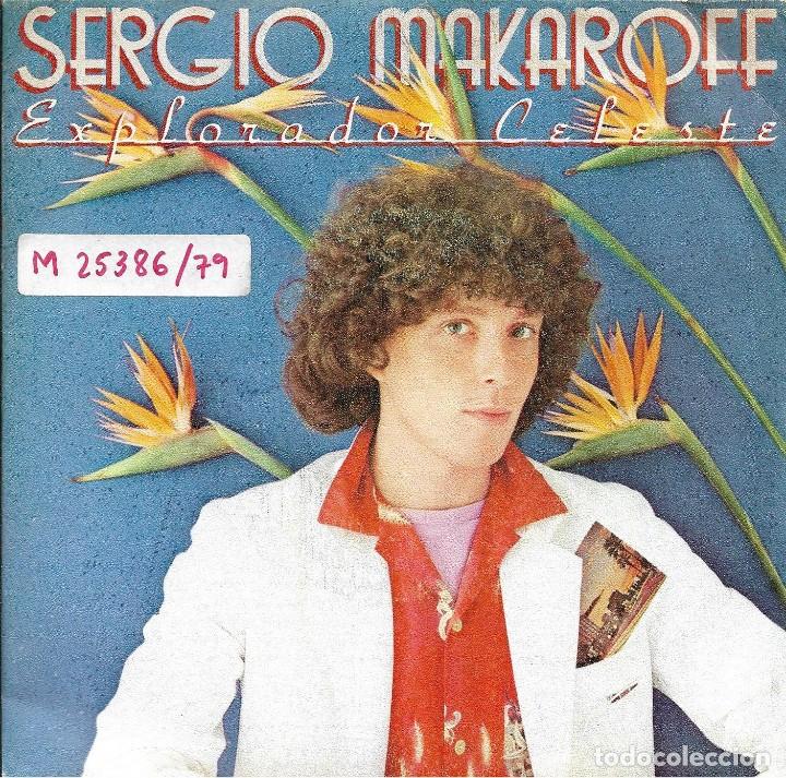 Discos de vinilo: SERGIO MAKAROFF - EXPLORADOR CELESTE + IBIZA SINGLE 1979 SPAIN - Foto 1