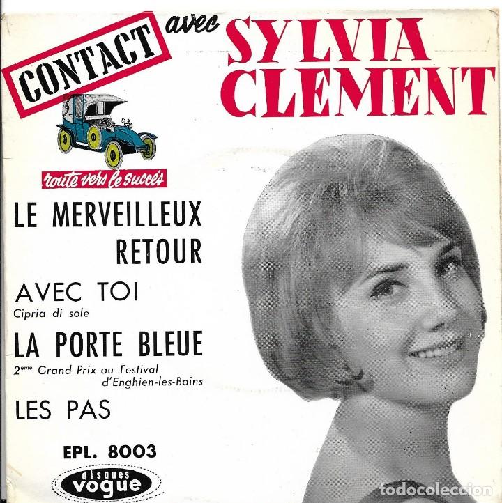 Discos de vinilo: SYLVIA CLEMENT - LE MERVEILLEUX RETOUR + AVEC TOI + LA PORTE BLEUE.. EP FRANCE 1962