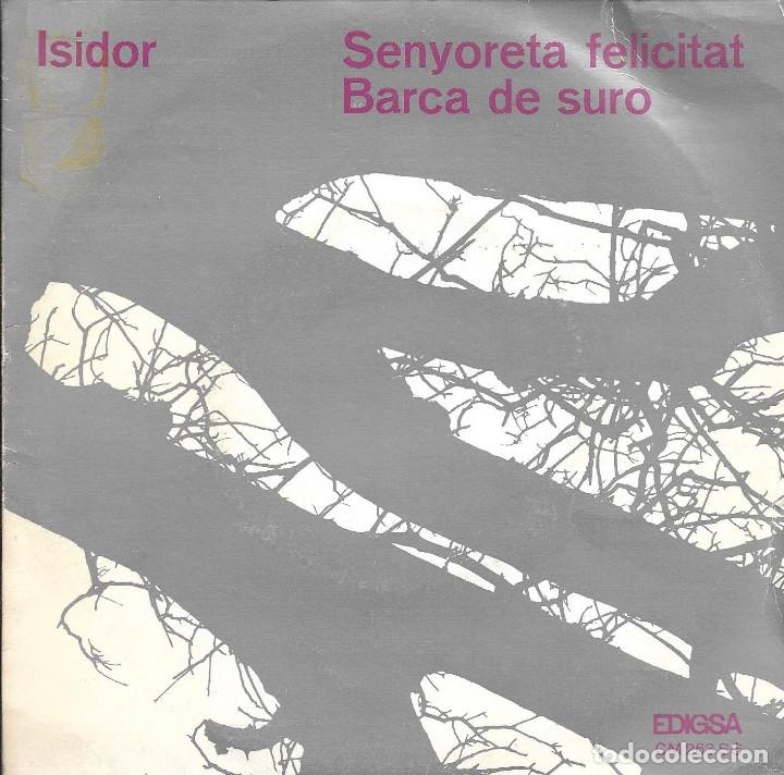 Dischi in vinile: ISIDOR - SENYORETA FELICITAT + BARCA DE SURO SINGLE SPAIN 1971