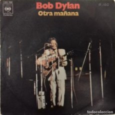 Discos de vinilo: BOB DYLAN - OTRA MAÑANA/ SI NO FUESE POR TI- SG- ED. ESPAÑOLA 1971