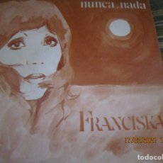 Discos de vinilo: FRANCISKA - NUNCA NADA SINGLE ORIGINAL ESPAÑOL - MOVIEPLAY 1973 MUY NUEVO(5)