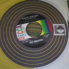 Discos de vinilo: BILL ANDERSON - ALWAYS REMEMBER / YOU CAN CHANGE MY WORLD SINGLE ORIGINAL U.S.A. - DECCA RECORDS 19
