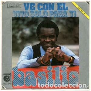 BASILIO ‎– VE CON EL / VIVO SÓLO PARA TI (Música - Discos de Vinilo - EPs - Solistas Españoles de los 70 a la actualidad)