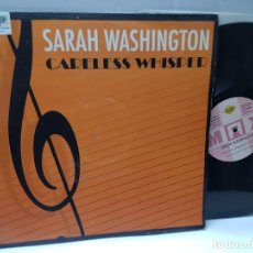 Discos de vinilo: MAXI SINGLE-SARAH WASHINGTON-CARELESS WHISPER- EN FUNDA ORIGINAL 1993. Lote 242997100