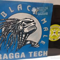 Discos de vinilo: MAXI SINGLE-BLACK MALE-RAGGA TECH- EN FUNDA ORIGINAL 1991. Lote 243037625