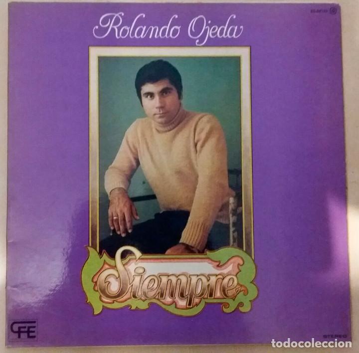 Discos de vinilo: ROLANDO OJEDA &rdquo;siempre&rdquo; - Foto 1