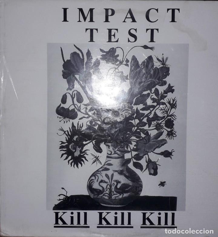 Discos de vinilo: L.P. IMPACT TEST - KILL KILL KILL (1992 Electronic Abstract Experimental Industrial) - Foto 1