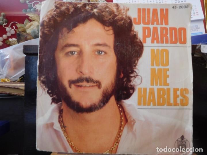 Discos de vinilo: DISCO SINGLE JUAN PARDO NO ME HABLES - Foto 1