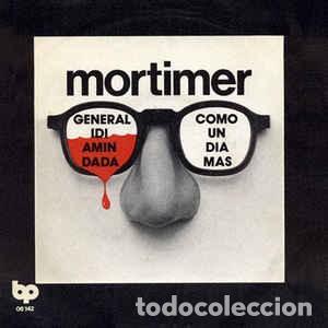 Discos de vinilo: Mortimer - General Idi Amin Dada / Como Un Dia M&aacute;s (Single) ORIGINAL - Foto 1