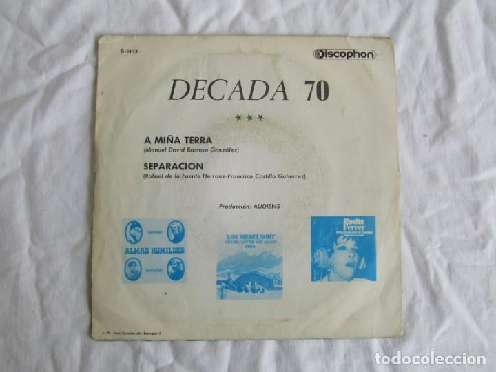 Discos de vinilo: Single vinilo Decada 70 A mi&ntilde;a terra, separaci&oacute;n - Foto 2