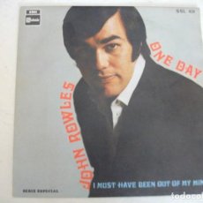 Discos de vinilo: SINGLE DE JOHN ROWLES, ONE DAY / I MUST HAVE BEEN OUT OF MY MIND (AÑO 1969), MUY BIEN