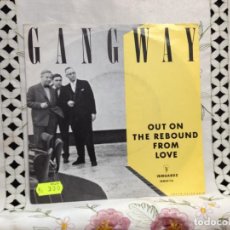 Discos de vinilo: GANGWAY - OUT ON THE REBOUND FROM LOVE RARE7” VINYL 1985. NM-NM. Lote 244706230