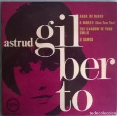 Discos de vinilo: ASTRUD GILBERTO. AGUA DE BEBER/ O MORRO/ THE SHADOW/ O GANSO. VERVE, FRANCE 1965. Lote 244773615