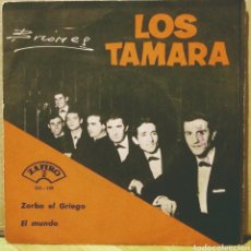 Discos de vinilo: LOS TAMARA - ZORBA EL GRIEGO / EL MUNDO SG ZAFIRO 1965. Lote 244913425