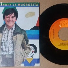 Discos de vinilo: PEDRITO FERNANDEZ / LA MUGROSITA / SINGLE 7 PULGADAS. Lote 245348315