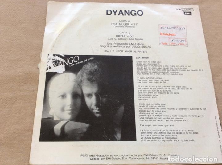 Discos de vinilo: DYANGO - Esa mujer / Brisa - Emi. 1985. - Foto 2