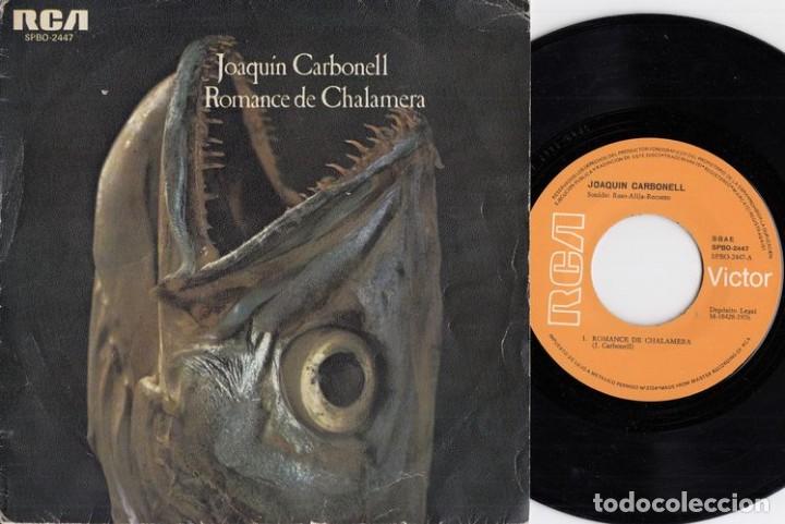 Discos de vinilo: JOAQUIN CARBONELL - ROMANCE DE CHALAMERA - SINGLE DE VINILO # - Foto 1