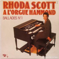 Discos de vinilo: RHODA SCOTT ‎– A L'ORGUE HAMMOND - BALLADES № 1. Lote 246234310