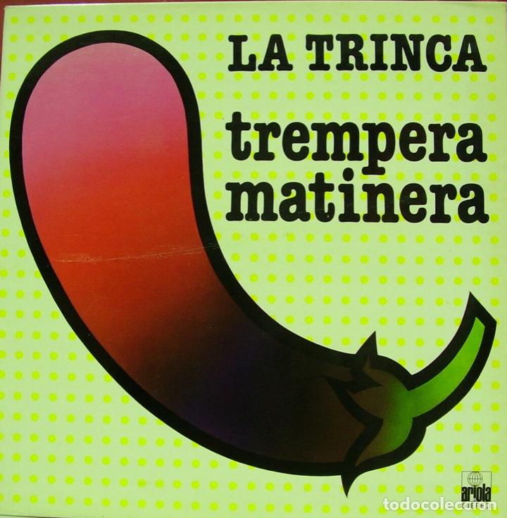 Discos de vinilo: LA TRINCA-TREMPERA MATINERA - Foto 1