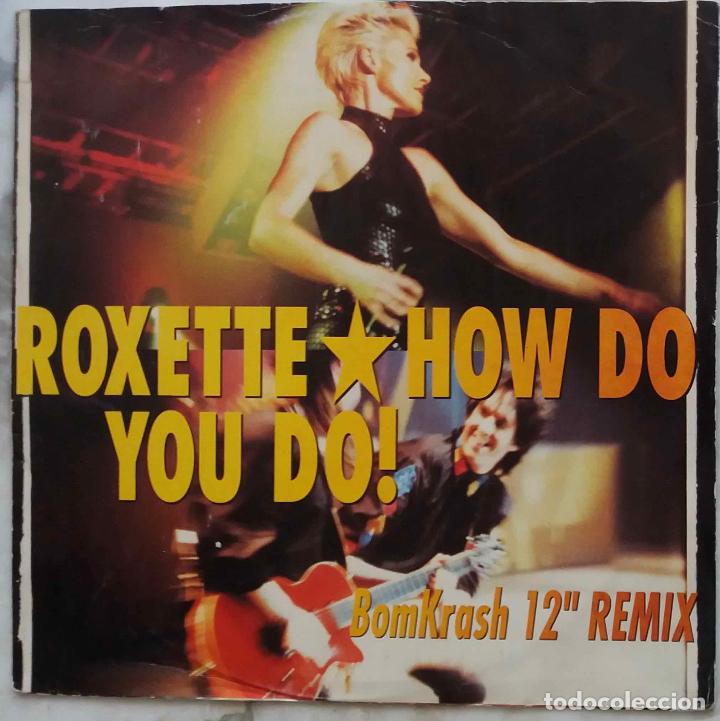 Discos de vinilo: ROXETTE. HOW DO YOU DO, BOMKRASH 12 REMIX. MAXI SINGLE E.E.C. 3 TEMAS - Foto 1