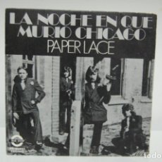 Discos de vinilo: PAPER LACE LA NOCHE EN QUE MURIÓ CHICAGO