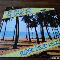 Discos de vinilo: T. BROTHERS & SIS - SHE LOVES YOU, REGGAE IN JAMAICA - SINGLE ORIGINAL HISPAVOX AÑO 1979. Lote 246771050