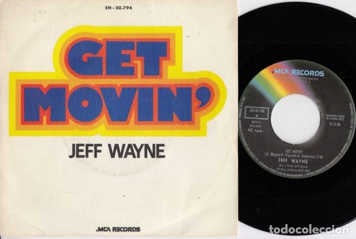 Discos de vinilo: JEFF WAYNE - GET MOVIN - SINGLE DE VINILO EDICION ESPA&Ntilde;OLA # - Foto 1