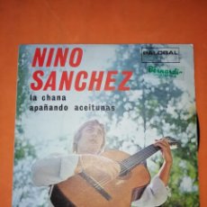 Discos de vinilo: NINO SANCHEZ . LA CHANA. PALOBAL 1971. Lote 247085635